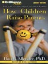 How Children Raise Parents